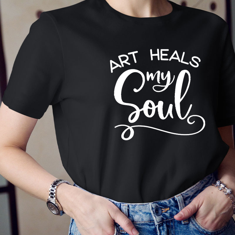 Art Heals My Soul Teacher T-Shirt