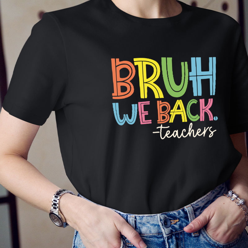 Personalized Bruh We Back Teacher T-Shirt
