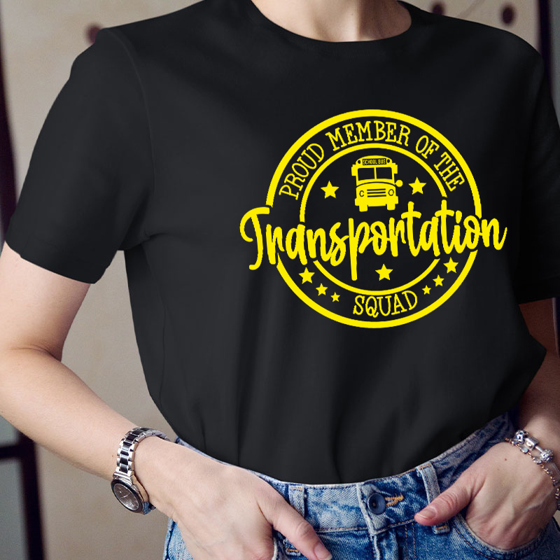 Proud Member Of The Transportation Squad Teacher T-Shirt