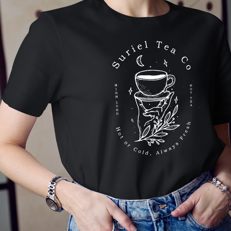 Suriel Tea Co Hot Or Cold Always Fresh Teacher T-Shirt