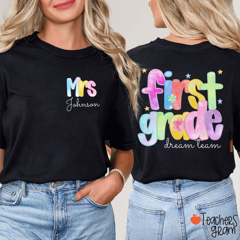 Personalized Name And Grade Dream Team Teacher Two Sided T-Shirt