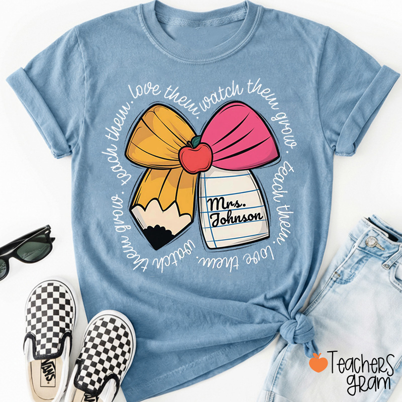 Personalized Teacher Name Love Them Watch Them Grow Teacher T-Shirt