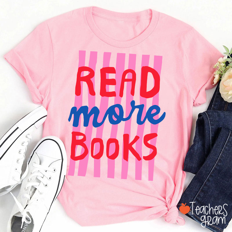 Read More Books Teacher T-Shirt