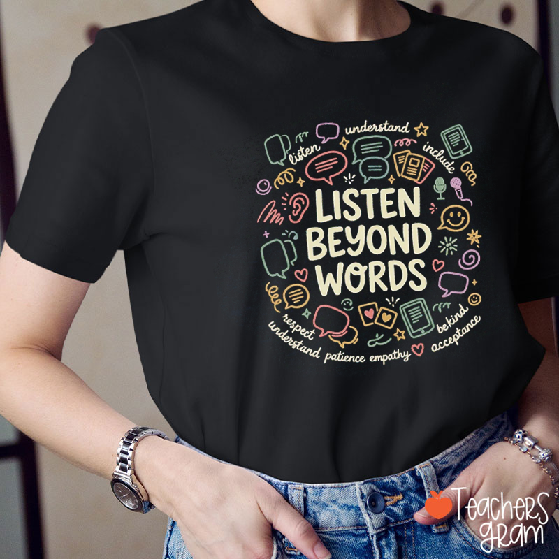 Listen Beyond Words Speech Bubble Doodle Teacher T-Shirt