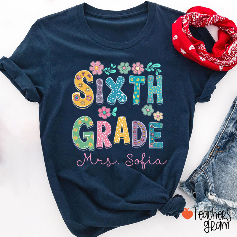 Personalized Name And Grade Flowers Fonts Teacher T-Shirt