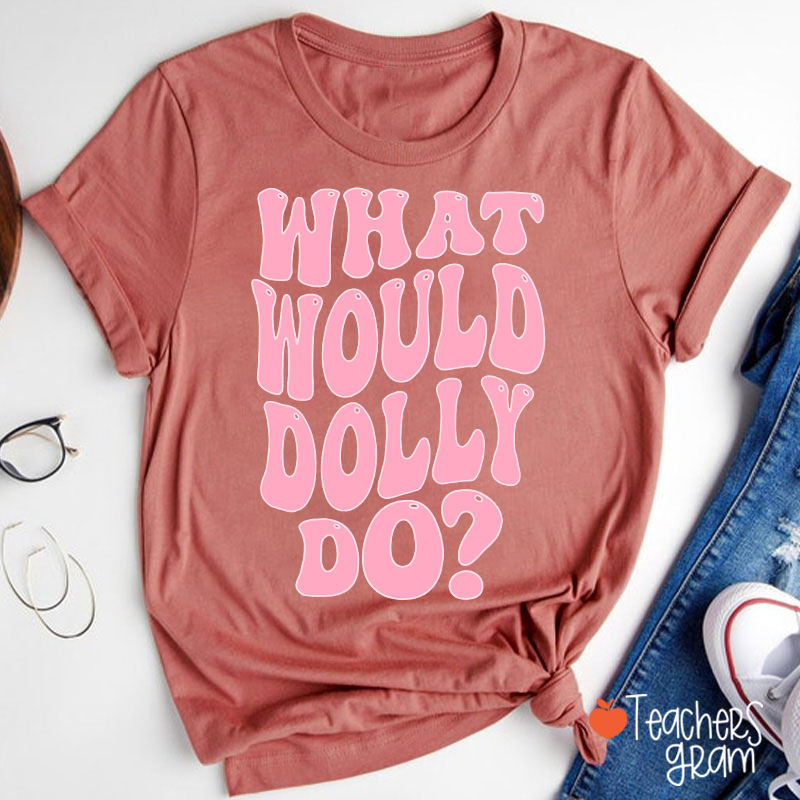 What Would Dolly Do Pink Retro Bubble Letter Country Music Teacher T-Shirt