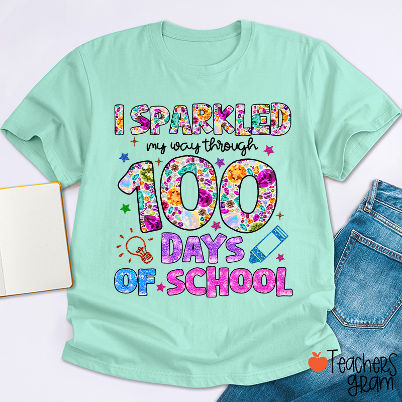 I Sparkled My Way Through 100 Days Of School Teacher T-Shirt