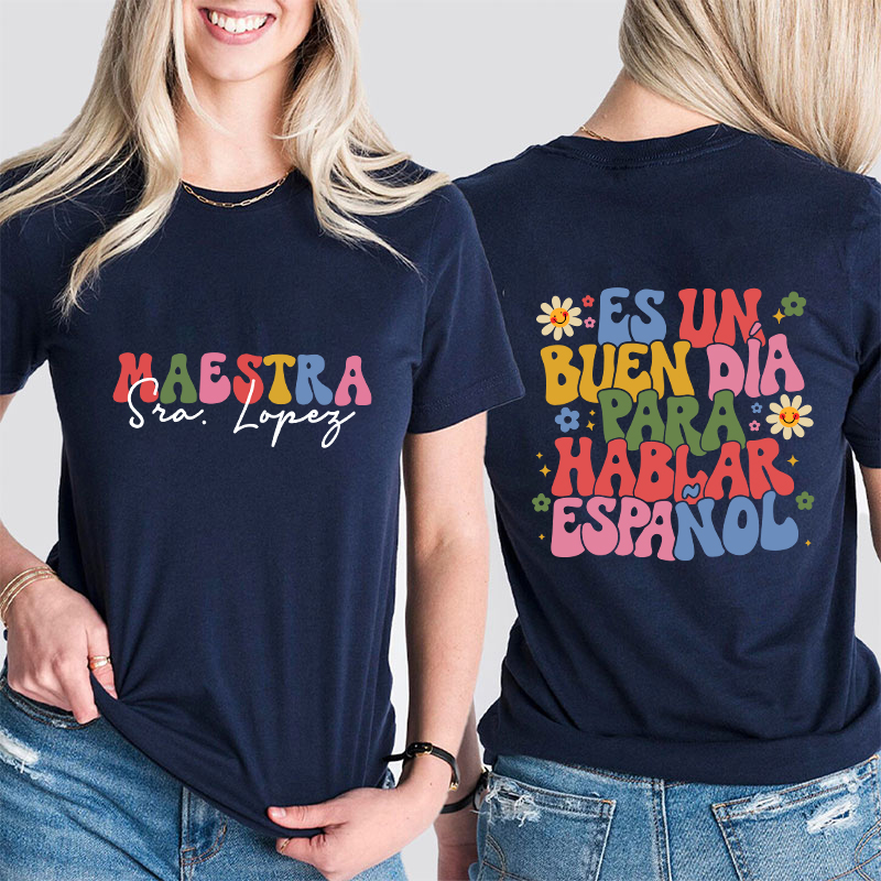 Personalized  Latina Bilingual Teacher Two Sided T-Shirt