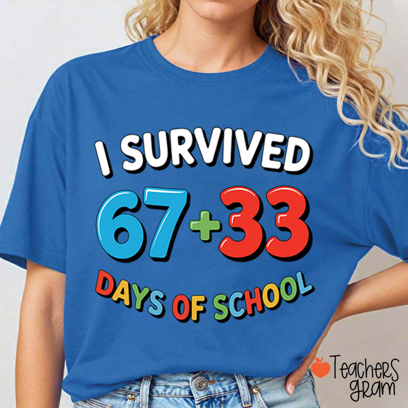 Funny Six Seven I Survived 100 Days Of School Teacher T-Shirt