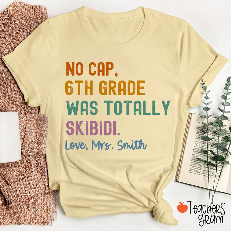 Personalized Name And Grade No Cap Totally Skibidi Teacher T-Shirt