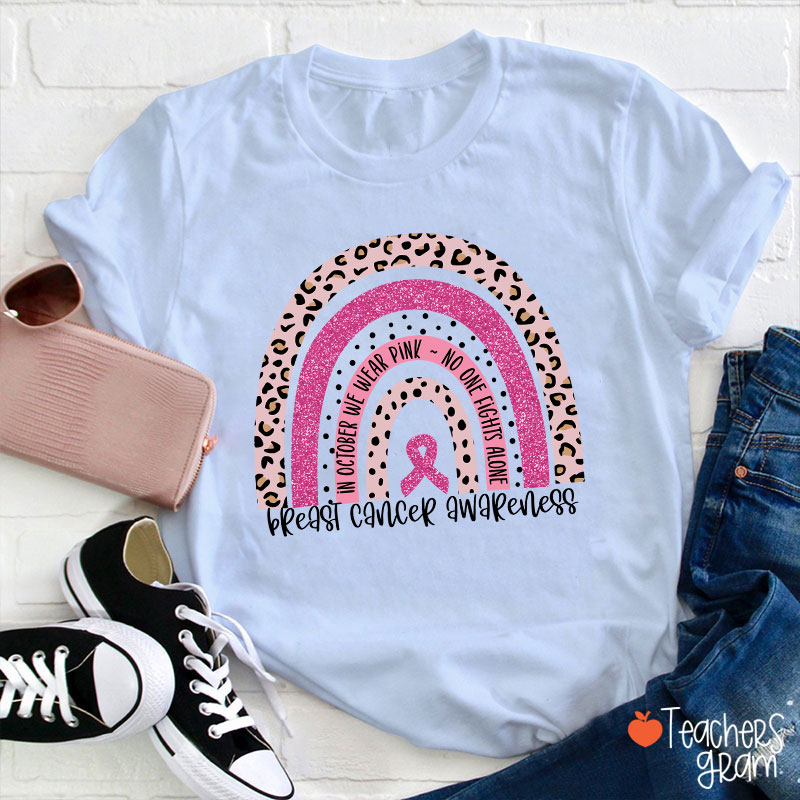 In October We Wear Pink Breast Cancer Awareness Teacher T-Shirt