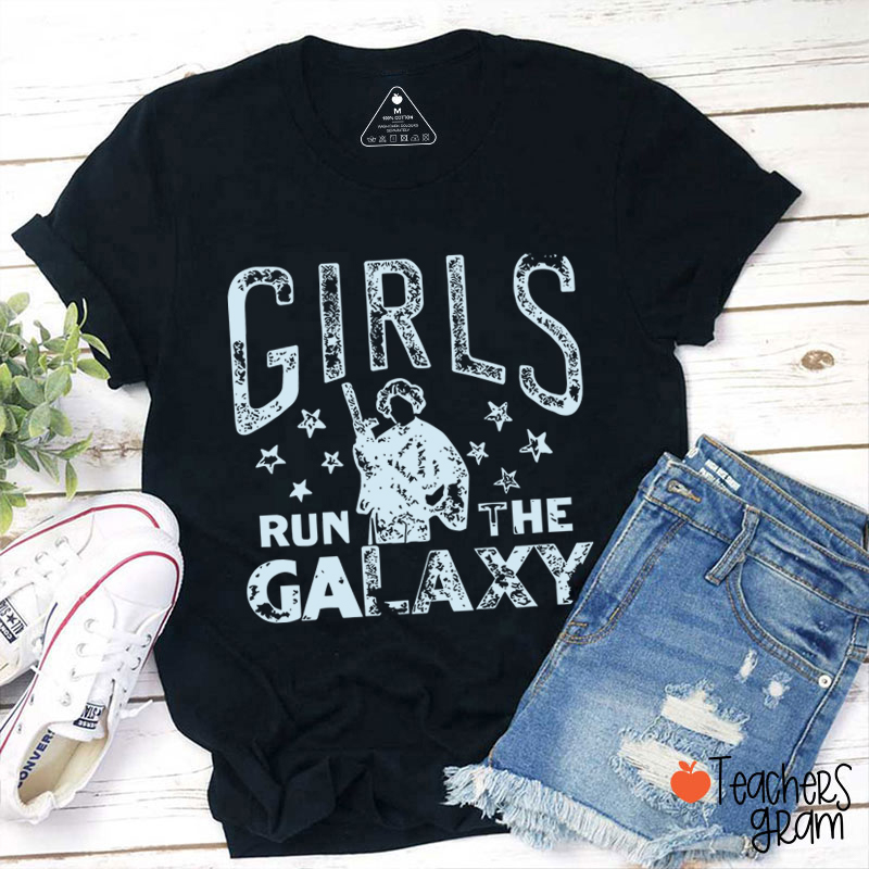 Girls Run The Galaxy Teacher T-Shirt