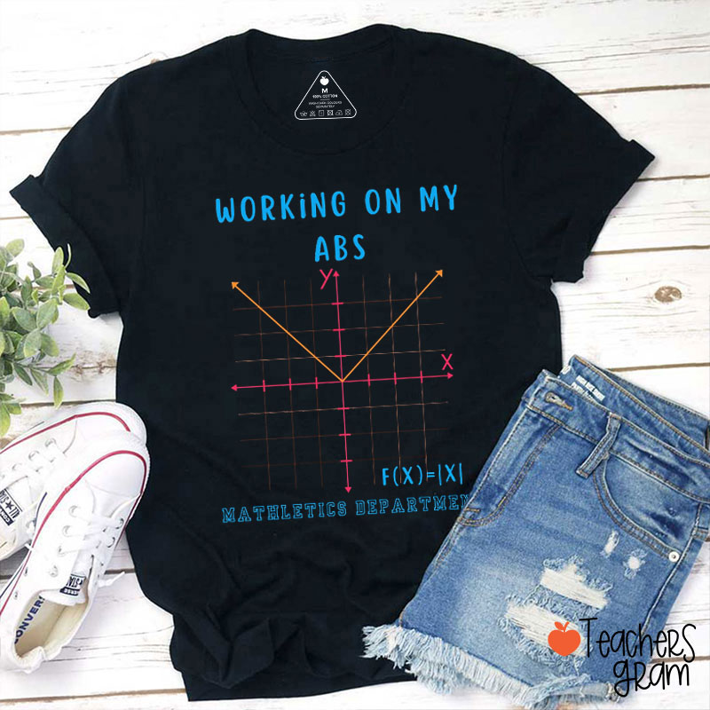 Working On My Abs Teacher T-Shirt