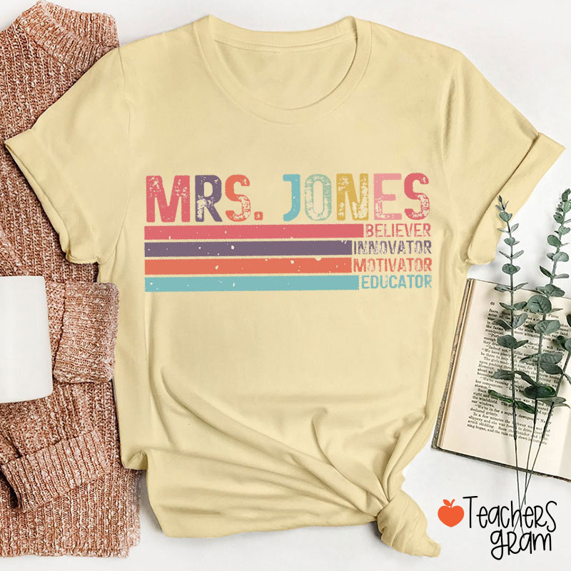 Personalized Name Believer Innovator Motivator Educator Teacher T-Shirt