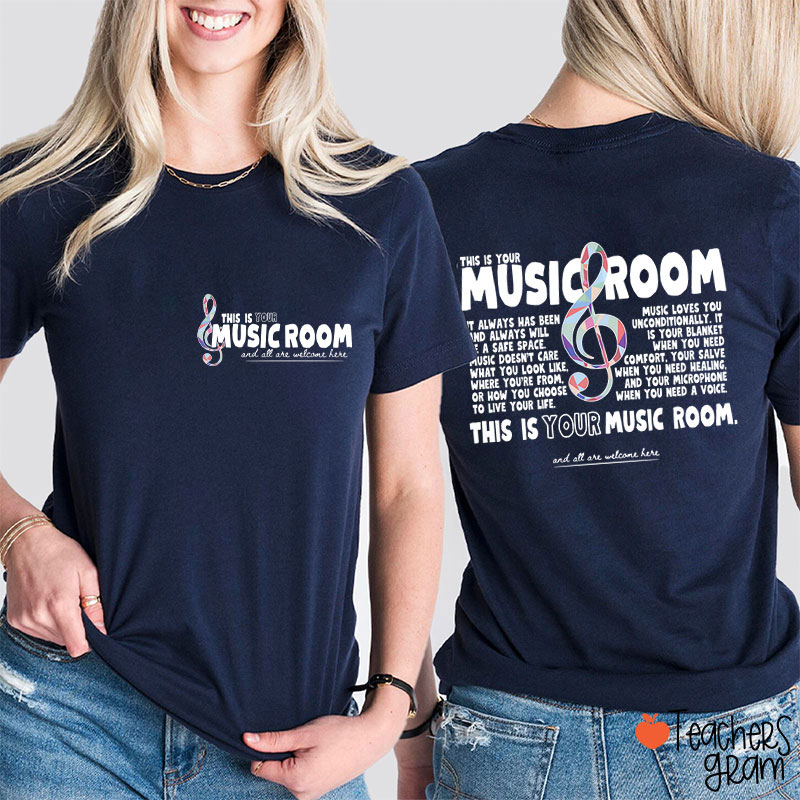 This Is Your Music Room Teacher Two Sided T-Shirt
