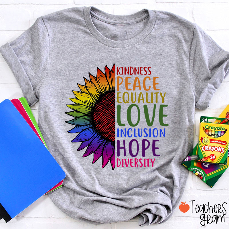 Sunflower Kindness Peace Equality Teacher T-Shirt