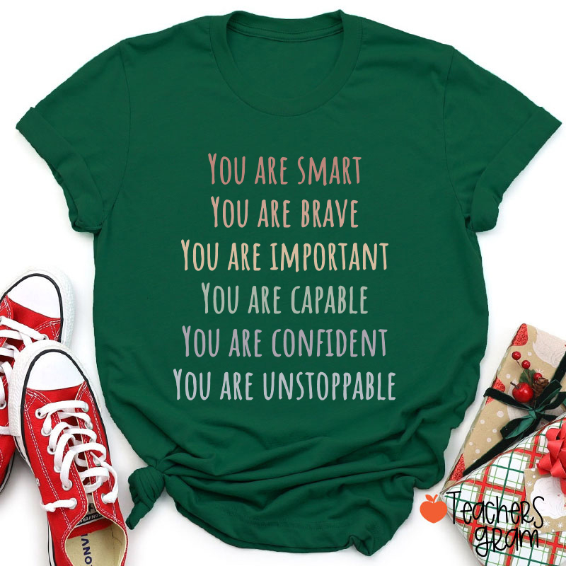 You Are Smart Teacher T-Shirt