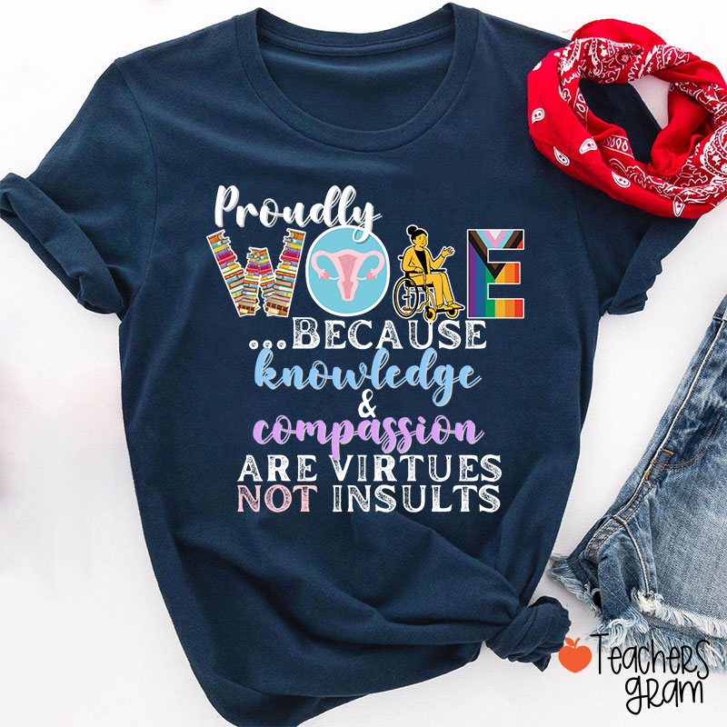 Proudly Woke Teacher T-Shirt