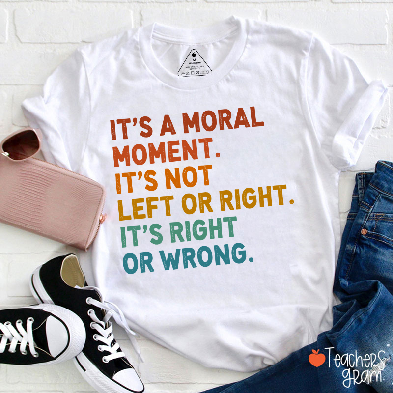 It's Not Left Or Right Teacher T-Shirt