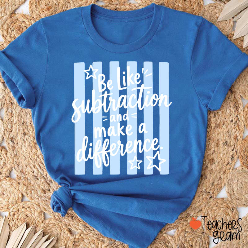 Be Like Subtraction Math Saying Stripe Teacher T-Shirt