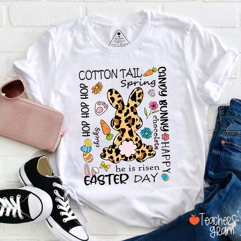 He Is Risen Happy Easter Day Teacher T-Shirt