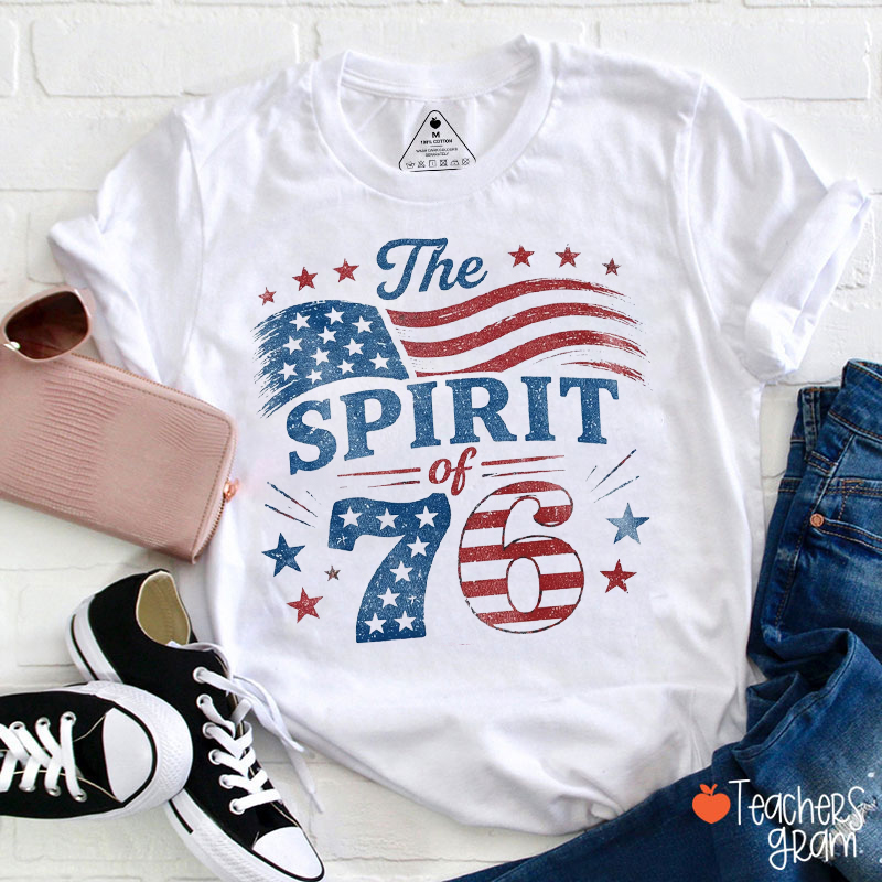The Spirit Of 76 Teacher T-Shirt
