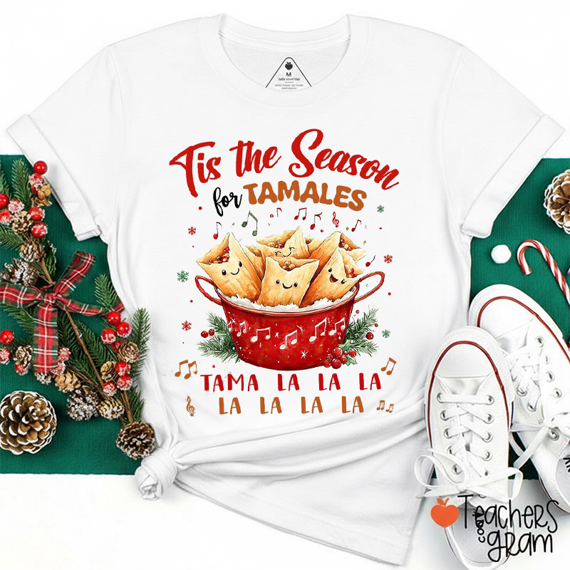 Tis The Season For Tamales Spanish Teacher T-Shirt