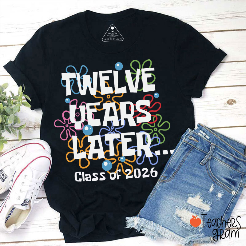 Personalized Years Later Teacher T-Shirt