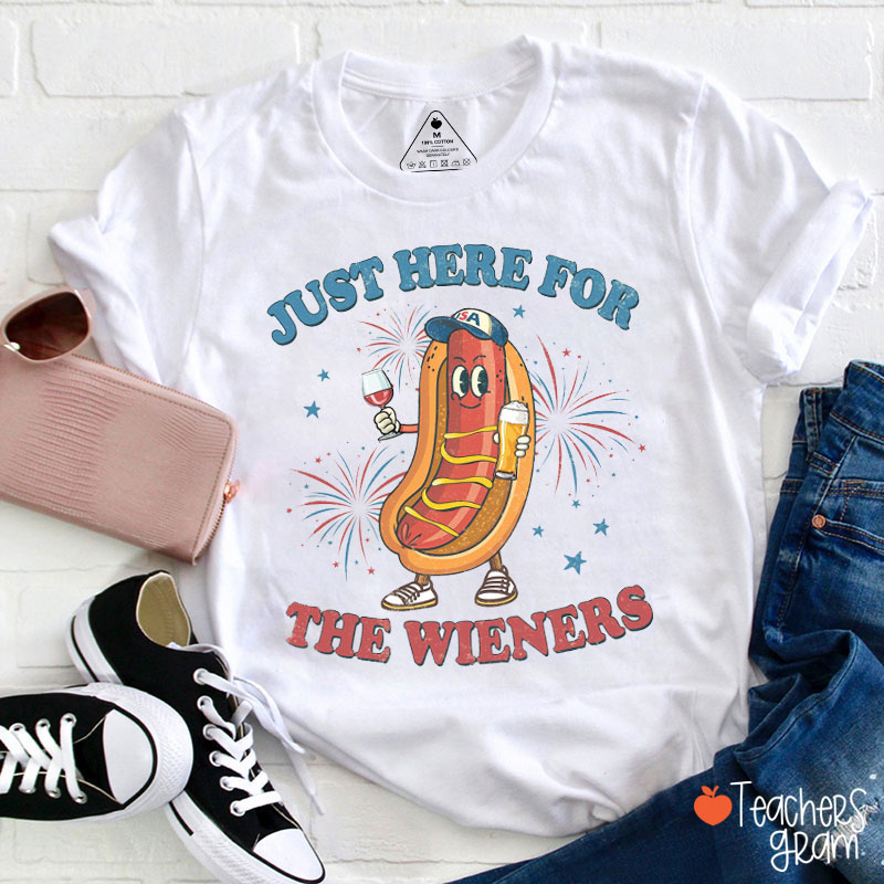 Just Here For The Wieners Teacher T-Shirt