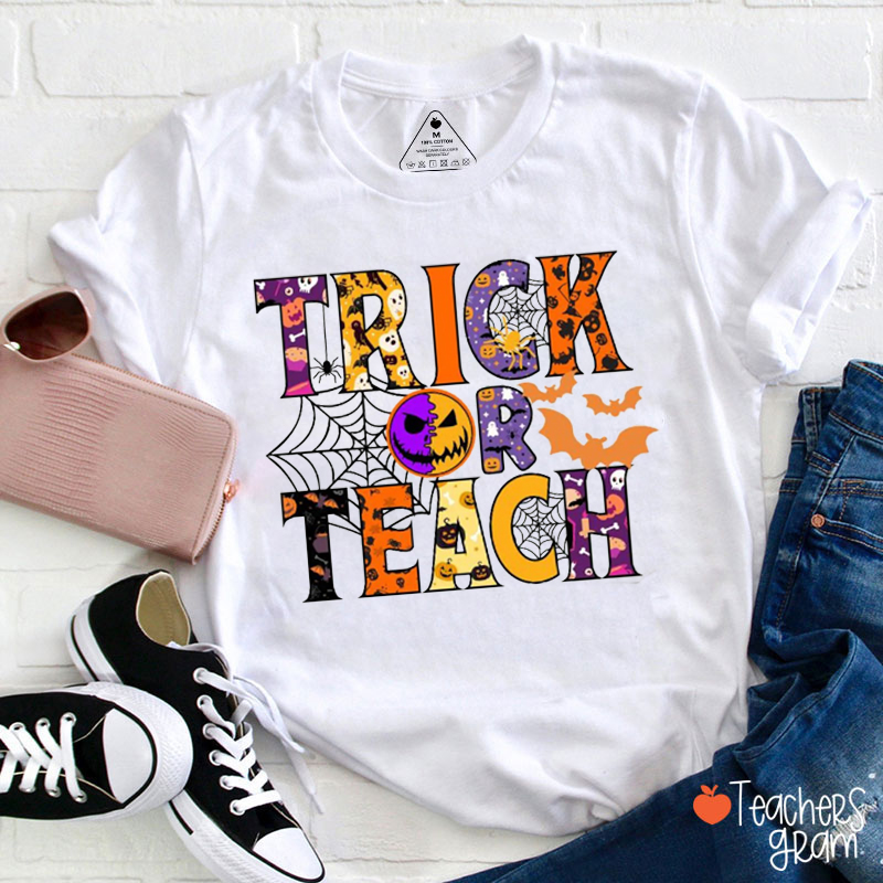 Trick Or Teach Teacher T-Shirt