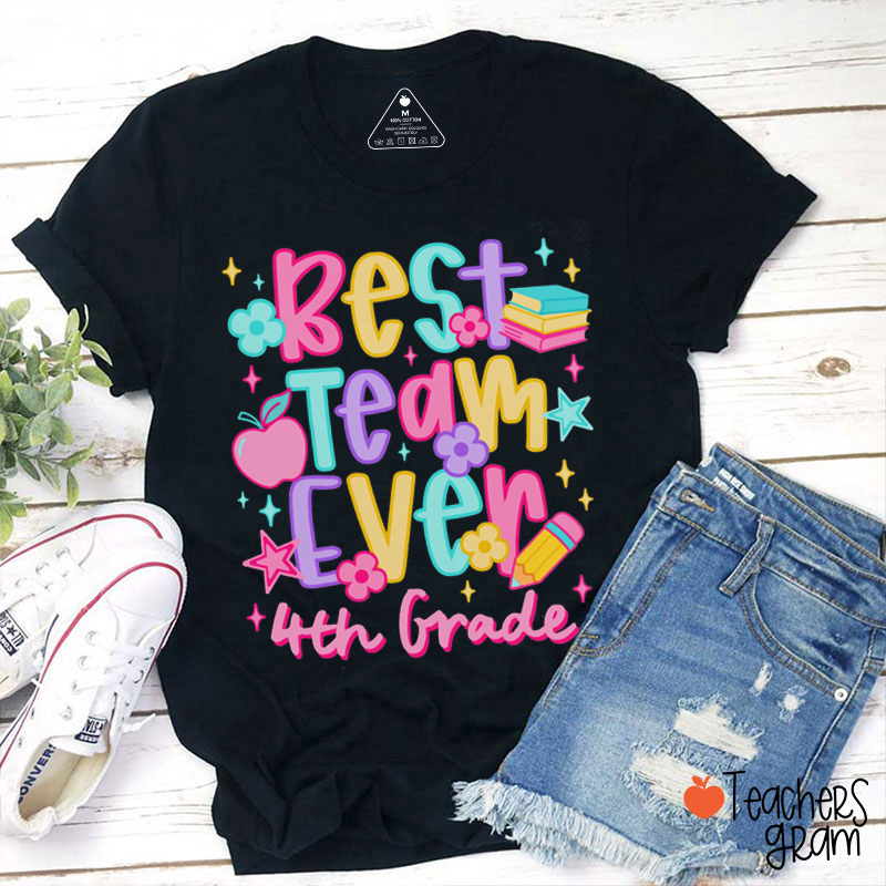 Personalized Grade Best Team Ever Teacher T-Shirt