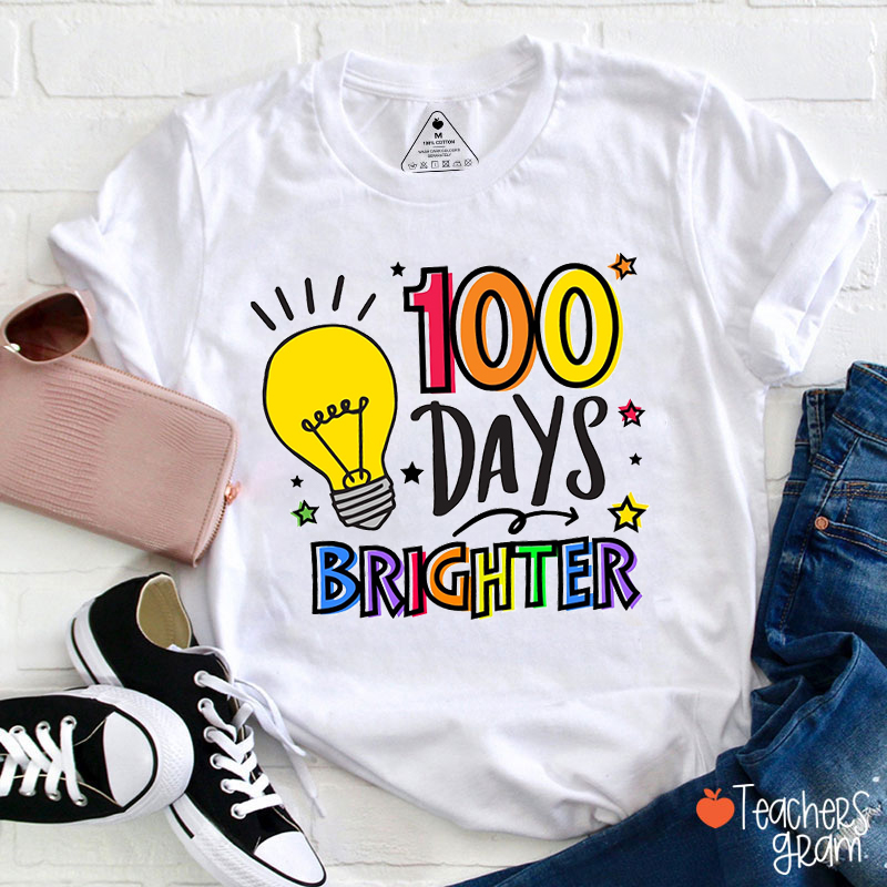 100 Days Brighter Teacher T-Shirt
