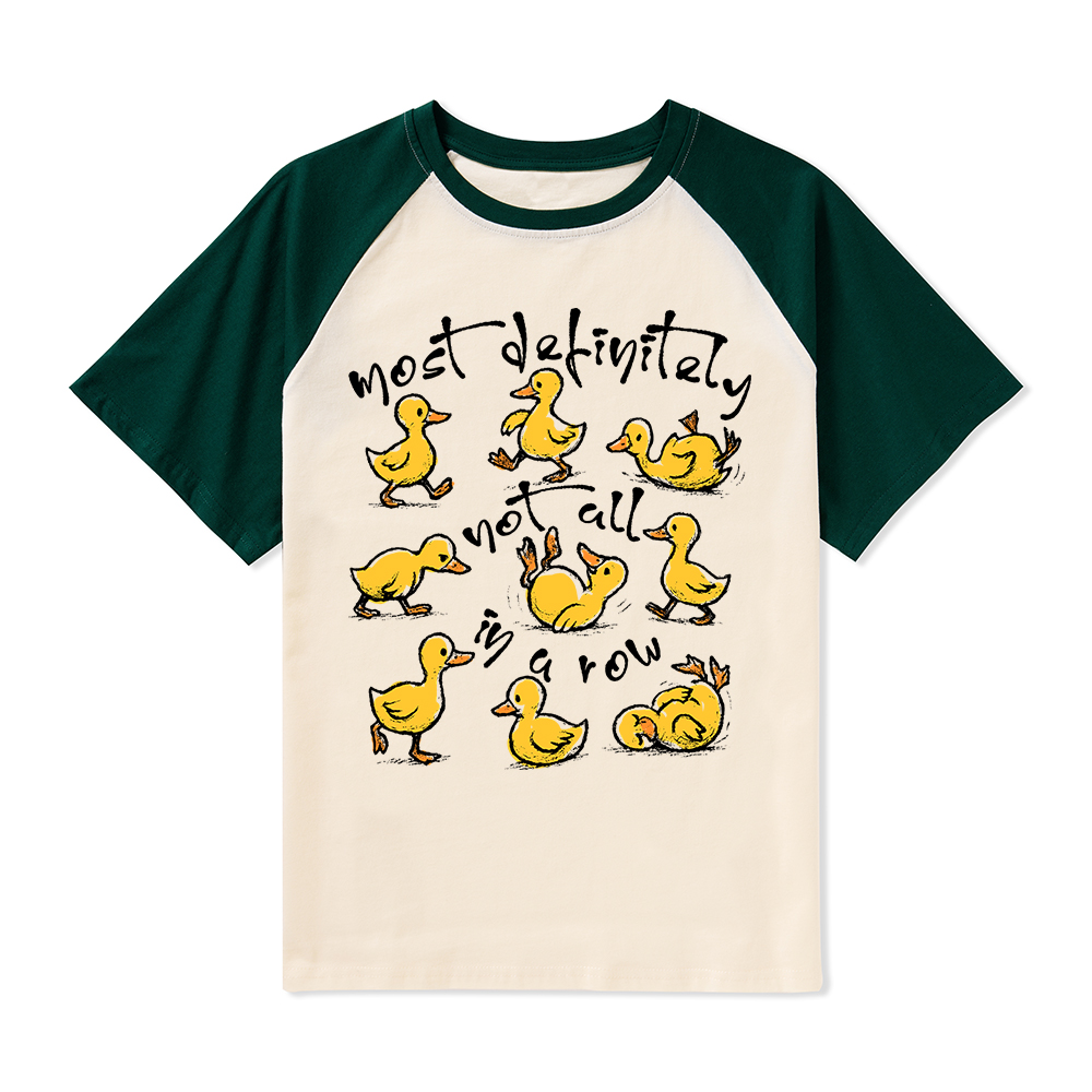 Most Definitely Not All In A Row Teacher Raglan T-Shirt