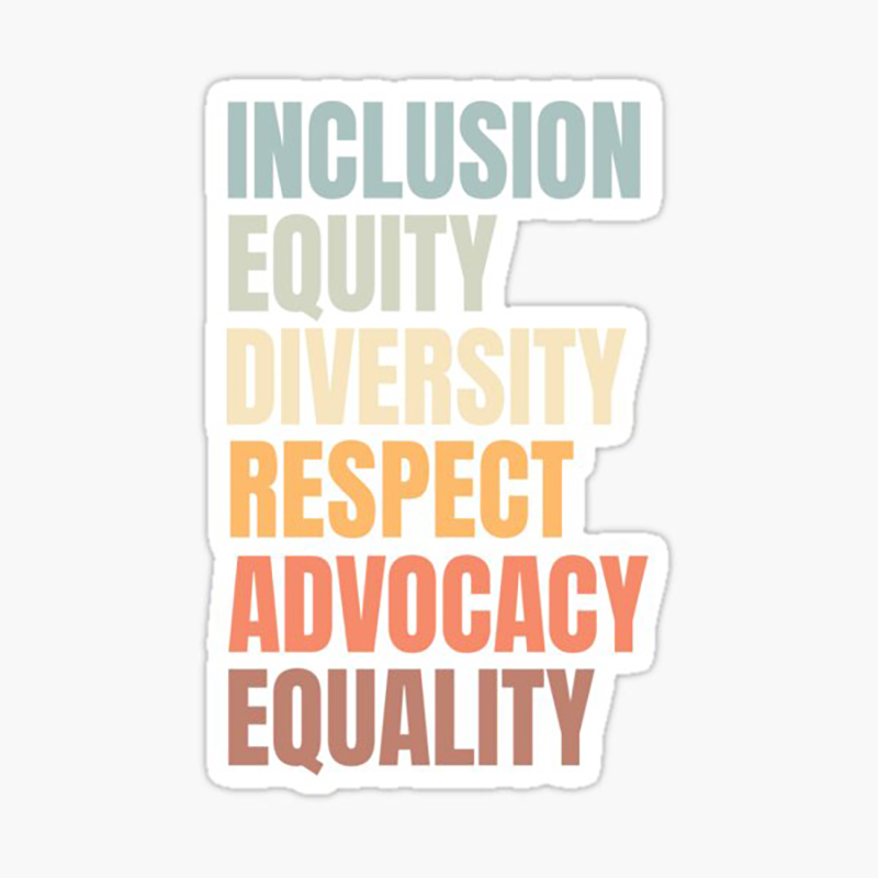 Inclusion Equity Diversity Respect Advocacy Equality Teacher Stickers