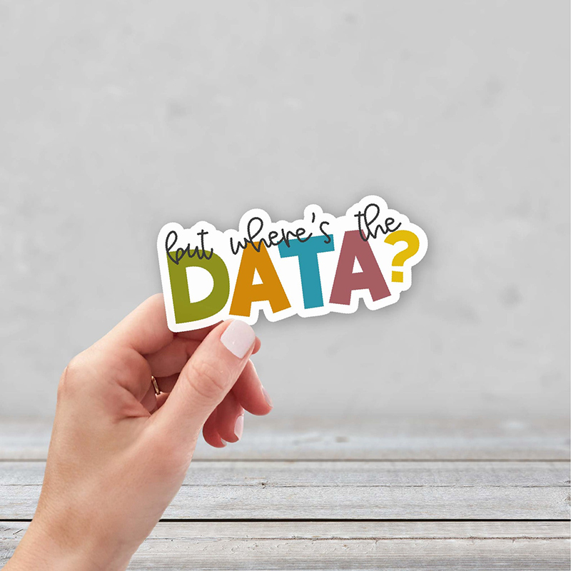 But Where's The Data Teacher Stickers