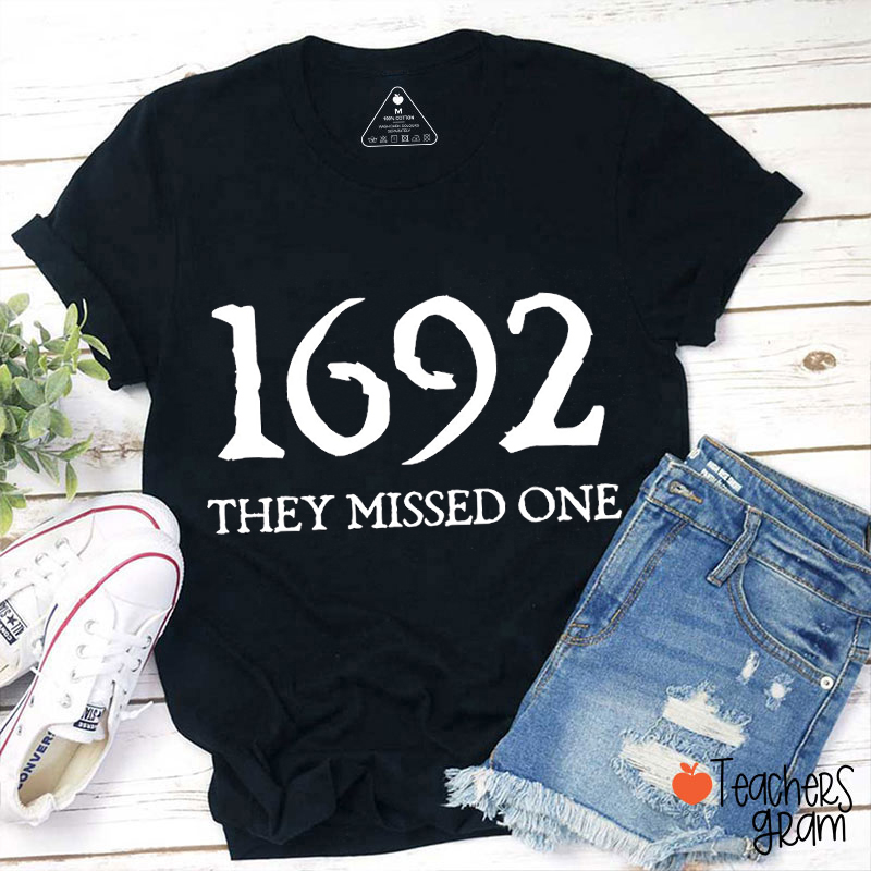 They Missed One 1692 Teacher T-Shirt