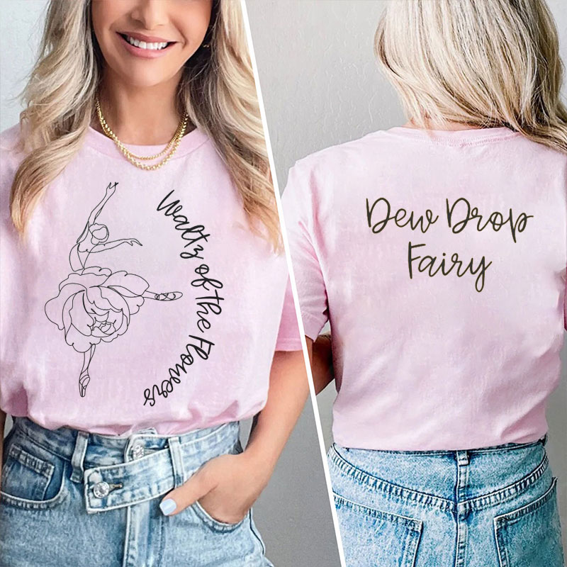 Waltz Of Flowers Dew Drop Fairy Teacher Two Sided T-Shirt