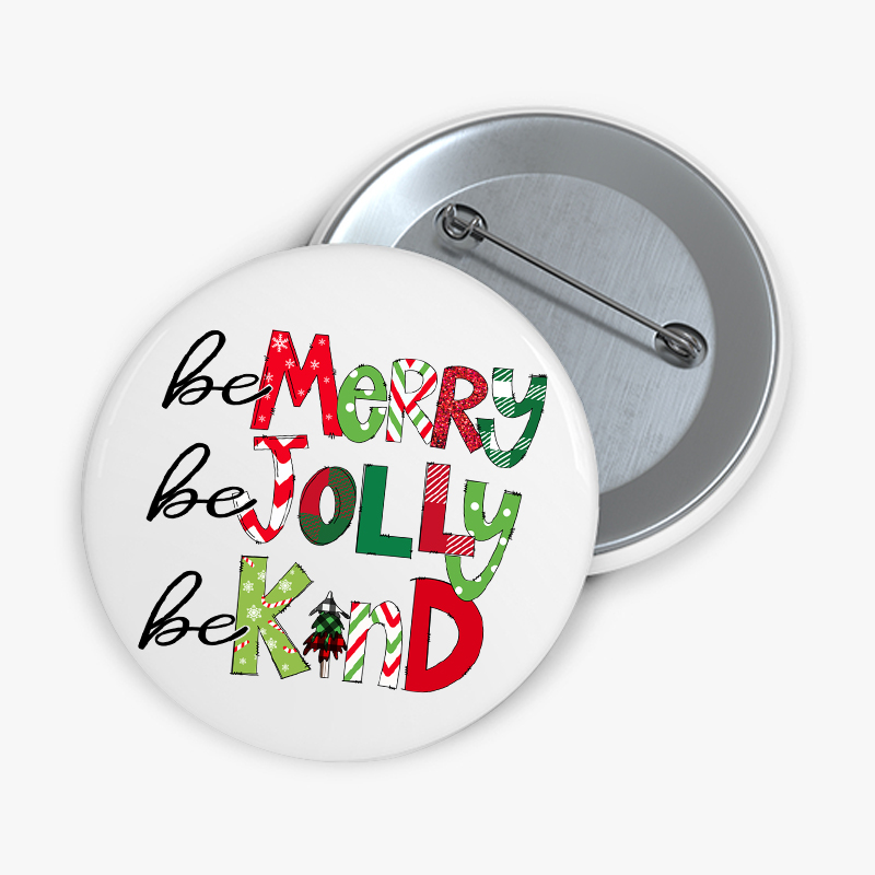 Be Merry Be Jolly Be Kind Teacher Pinback Button
