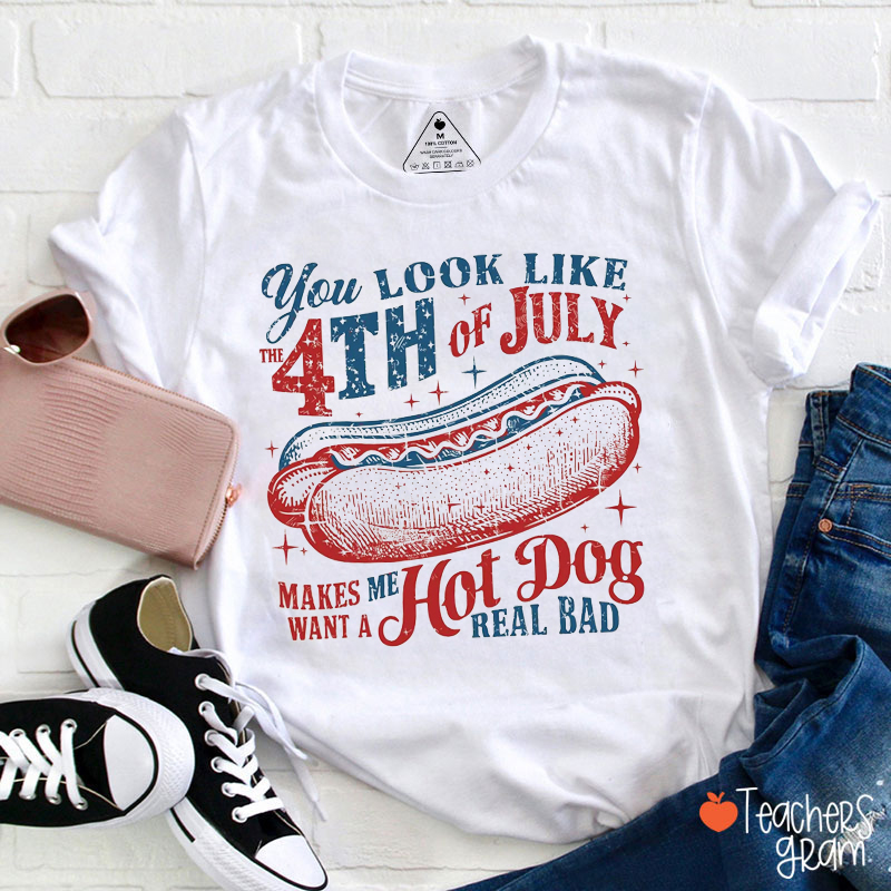 You Look Like The 4th Of July Teacher T-Shirt