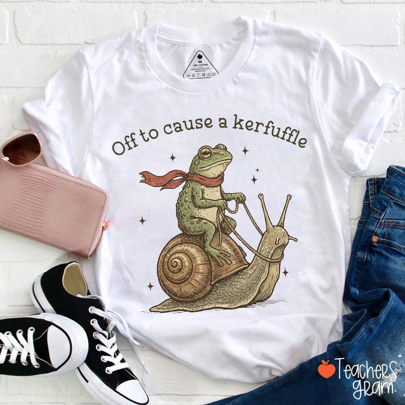 Funny Frog Off To Cause A Kerfuffle Teacher T-Shirt