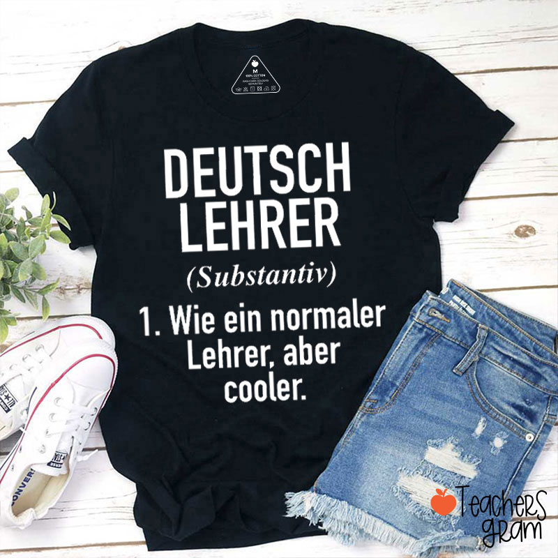 Deutsch Lehrer German Teacher T-Shirt