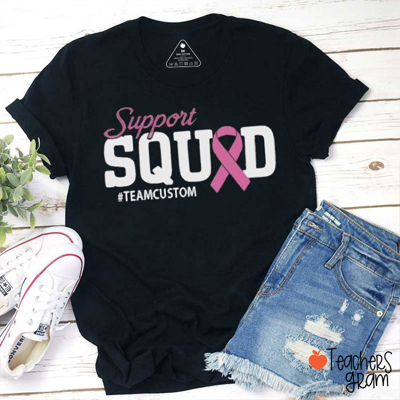 Personalized Support Squad Warrior Pink Awareness Ribbon Custom Team Tag Teacher T‑Shirt