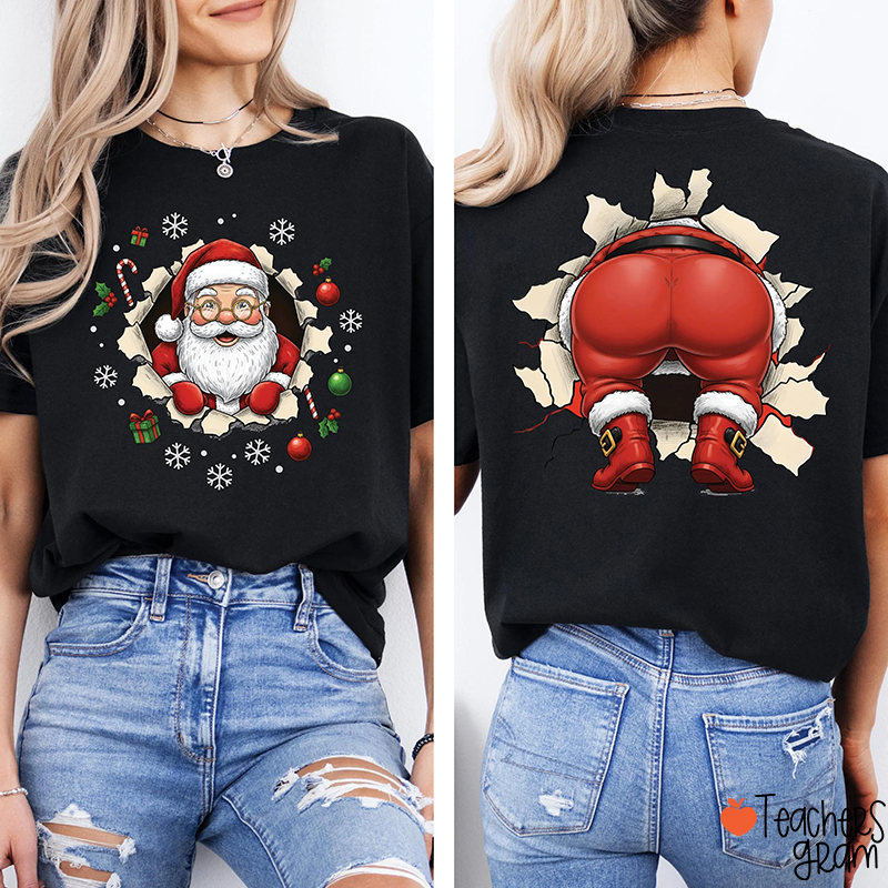 Christmas Santa Is Here Teacher Two Sided T-Shirt