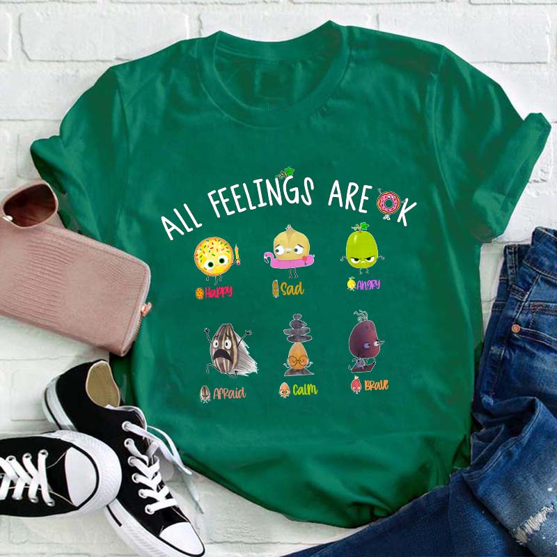 All Feelings Are Ok Teacher T-Shirt