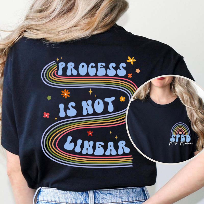Personalized Process Is Not Linear Teacher Two Sided T-Shirt