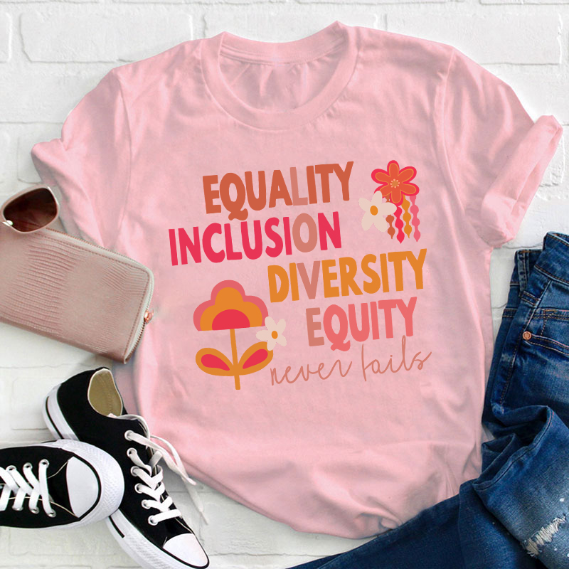Equality Inclusion Diversity Equity Teacher T-Shirt