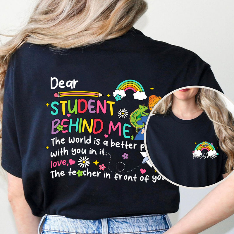 Personalized The World Is A Better Place With You In It Teacher Two Sided T-Shirt