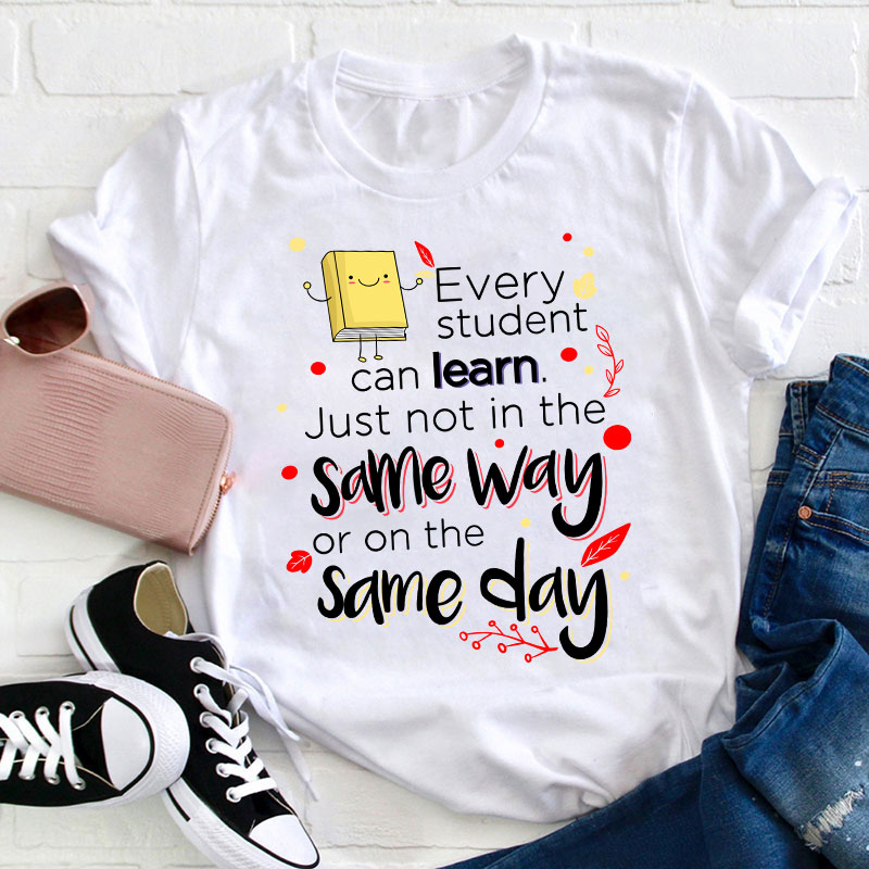 Every Student Can Learn Teacher T-Shirt