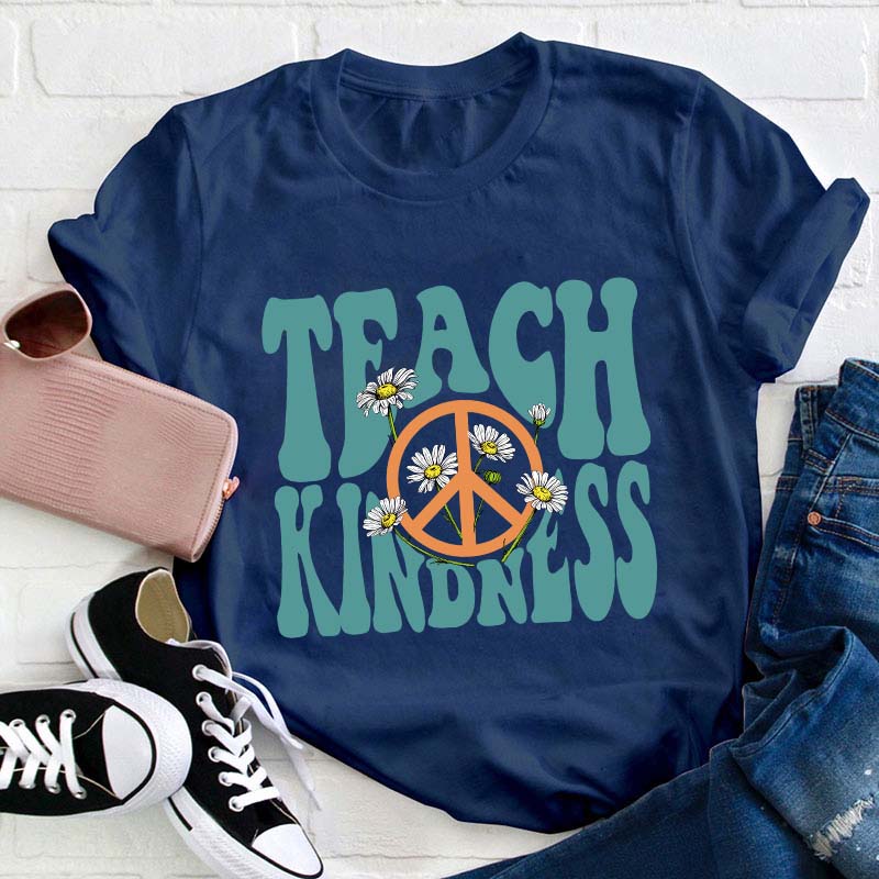 Teach Kindness Teacher T-Shirt