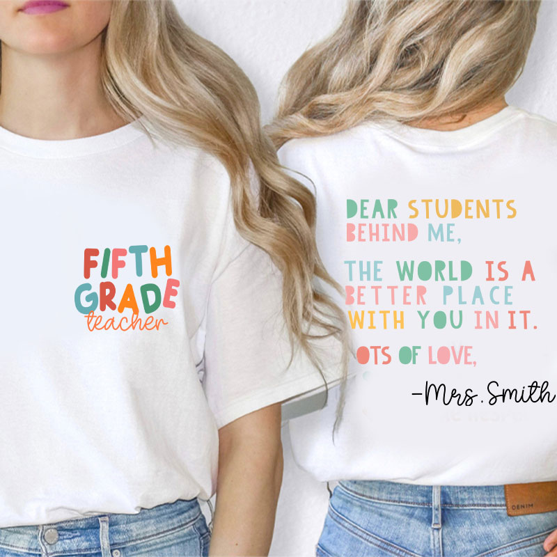 Personalized The World Is A Better Place With You Teacher Two Sided T-Shirt